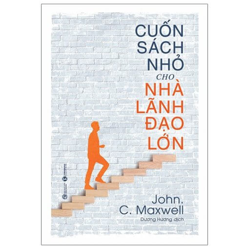 Cuốn Sách Nhỏ Cho Nhà Lãnh Đạo Lớn