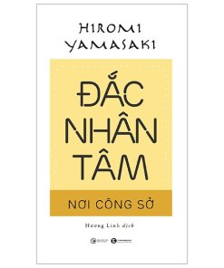 Đắc Nhân Tâm Nới Công Sở