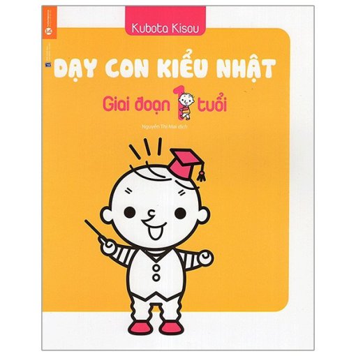 Dạy Con Kiểu Nhật - Giai Đoạn 1 Tuổi