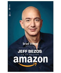 Jeff Bezos và kỷ nguyên Amazon