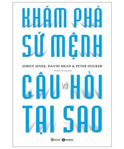 Khám Phá Sứ Mệnh Với Câu Hỏi Tại Sao