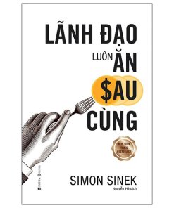 Lãnh Đạo Luôn Ăn Sau Cùng