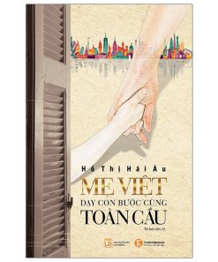 Mẹ Việt Dạy Con Bước Cùng Toàn Cầu