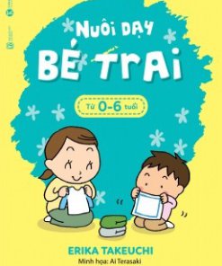 Nuôi dạy bé trai từ 0 – 6 tuổi