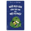 Nuôi dạy con bằng trái tim của một vị Phật