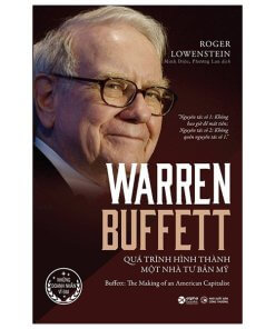 Warren Buffett - Quá Trình Hình Thành Một Nhà Tư Bản Mỹ