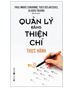 Quản Lý Bằng Thiện Chí – Thực Hành