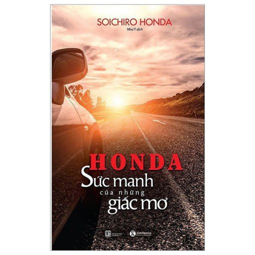 Honda – Sức Mạnh Của Những Giấc Mơ