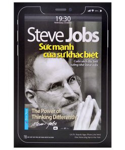 Steve Jobs - Sức Mạnh Của Sự Khác Biệt