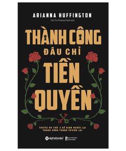 Thành công đâu chỉ tiền quyền