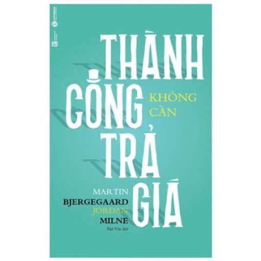 Thành công không cần trả giá