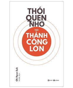 Thói Quen Nhỏ Tạo Thành Công Lớn