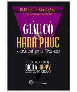 Giàu Có Hạnh Phúc Không Chỉ Qua Trường Học