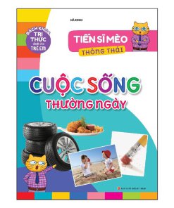 Tiến Sĩ Mèo Thông Thái – Cuộc Sống Thường Ngày