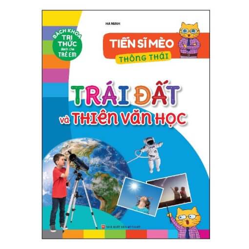 Tiến Sĩ Mèo Thông Thái – Trái Đất Và Thiên Văn Học