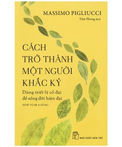 Cách Trở Thành Một Người Khắc Kỷ