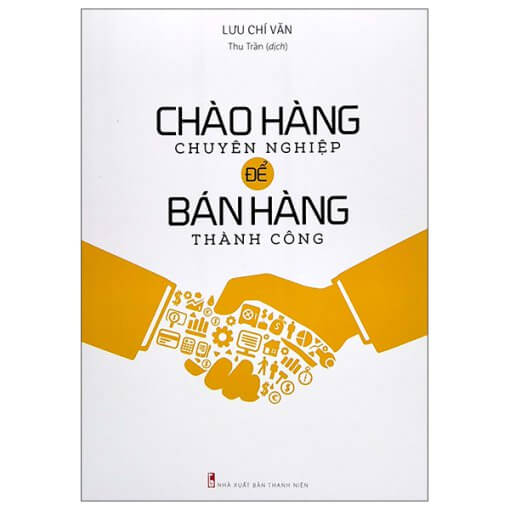 Chào Hàng Chuyên Nghiệp Để Bán Hàng Thành Công 