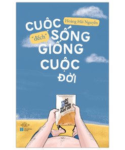 Cuộc sống đếch giống cuộc đời 