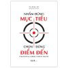 Nhắm đúng mục tiêu chọn đúng thời điểm