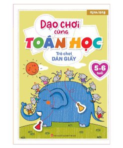 Dạo Chơi Cùng Toán Học - Trò Chơi Dán Giấy (5-6 tuổi)