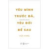 Yêu Mình Trước Đã Yêu Đời Để Sau