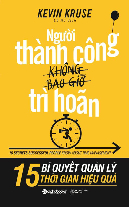 Người thành công không bao giờ trì hoãn