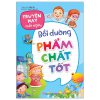 Truyện hay mỗi ngày - Bồi dưỡng phẩm chất tốt